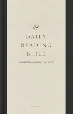 Biblia de lectura diaria ESV: Un viaje guiado a través de la Palabra de Dios (tapa dura) - ESV Daily Reading Bible: A Guided Journey Through God's Word (Hardcover)