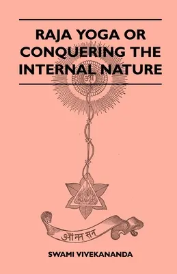 Raja Yoga o La Conquista de la Naturaleza Interna - Raja Yoga or Conquering the Internal Nature