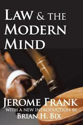 El derecho y la mente moderna - Law and the Modern Mind