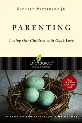 Crianza de los hijos: Amar a nuestros hijos con el amor de Dios - Parenting: Loving Our Children with God's Love