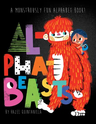 Alphabeasts: Un libro monstruosamente divertido - Alphabeasts: A Monstrously Fun Book