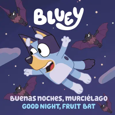 Bluey Buenas Noches, Murcilago - Bluey: Buenas Noches, Murcilago