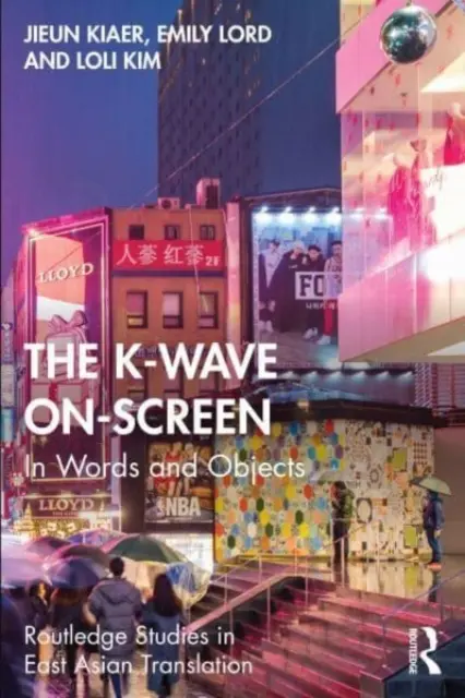 La onda K en la pantalla: En palabras y objetos - The K-Wave On-Screen: In Words and Objects