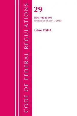 Code of Federal Regulations, Title 29 Labor/OSHA 100-499, Revisado a partir del 1 de julio de 2020 (Oficina del Registro Federal (U S )) - Code of Federal Regulations, Title 29 Labor/OSHA 100-499, Revised as of July 1, 2020 (Office of the Federal Register (U S ))