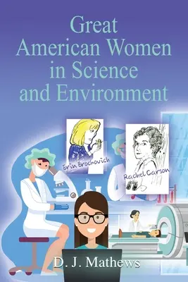 Grandes mujeres americanas de la ciencia y el medio ambiente - Great American Women in Science and Environment