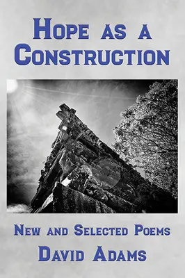 La esperanza como construcción: Poemas nuevos y escogidos - Hope as a Construction: New and Selected Poems