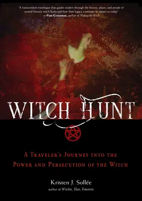 Caza de brujas: Guía del viajero sobre el poder y la persecución de la bruja - Witch Hunt: A Traveler's Journey Into the Power and Persecution of the Witch