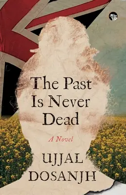 El Pasado Nunca Muere Una Novela - The Past Is Never Dead a Novel