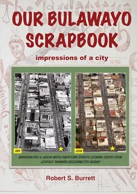 Nuestro álbum de recortes de Bulawayo: Impresiones de una ciudad - Our Bulawayo Scrapbook: Impressions of a City