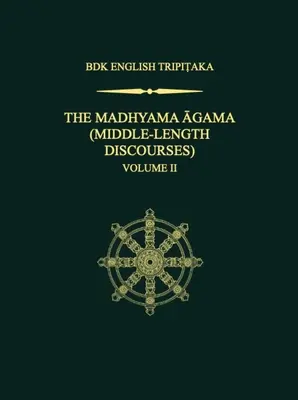 Madhyama Agama (Discursos de longitud media), volumen 2 - The Madhyama Agama: (Middle-Length Discourses), Volume 2