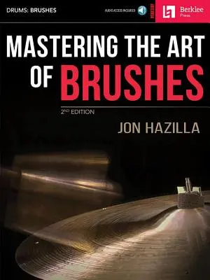 Dominar el arte de los pinceles [Con CD de prácticas] - Mastering the Art of Brushes [With Practice CD]