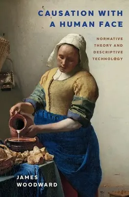 Causalidad con rostro humano: Teoría normativa y psicología descriptiva - Causation with a Human Face: Normative Theory and Descriptive Psychology