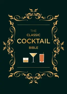 La Biblia del Cóctel Clásico - The Classic Cocktail Bible