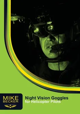 Gafas de visión nocturna para pilotos de helicópteros - Night Vision Goggles for Helicopter Pilots