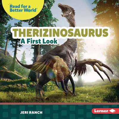Therizinosaurus Un primer vistazo - Therizinosaurus: A First Look