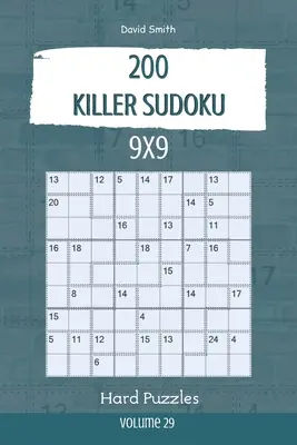 Killer Sudoku - 200 puzzles difíciles 9x9 vol.29 - Killer Sudoku - 200 Hard Puzzles 9x9 vol.29