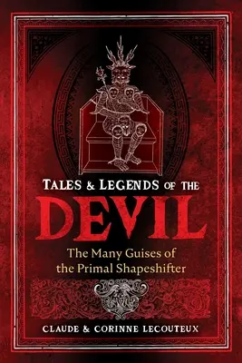 Cuentos y leyendas del Diablo: Las múltiples facetas del metamorfo primigenio - Tales and Legends of the Devil: The Many Guises of the Primal Shapeshifter