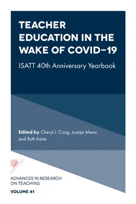 La formación del profesorado tras Covid-19: Anuario del 40 aniversario de Isatt - Teacher Education in the Wake of Covid-19: Isatt 40th Anniversary Yearbook