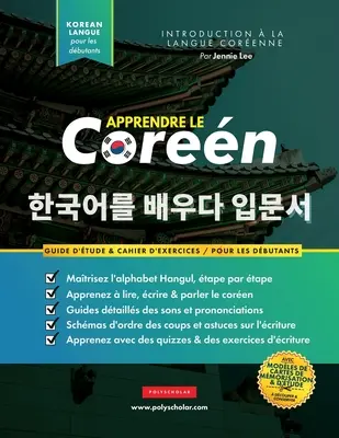 Apprendre Le Coren Pour Les Dbutants: Un libro de ejercicios sencillo y una guía práctica para aprender a leer, escribir y hablar. - Apprendre Le Coren Pour Les Dbutants: Un livre d'tude tape par tape facile et un guide pratique d'criture pour apprendre  lire, crire et parle