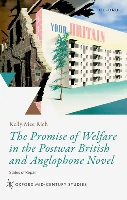 The Promise of Welfare in the Postwar British and Anglophone Novel: Estados de reparación - The Promise of Welfare in the Postwar British and Anglophone Novel: States of Repair