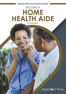 Conviértase en auxiliar sanitario a domicilio - Become a Home Health Aide