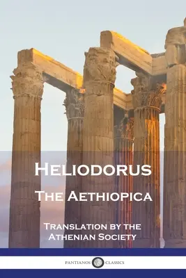 Heliodoro - La Aethiopica - Heliodorus - The Aethiopica