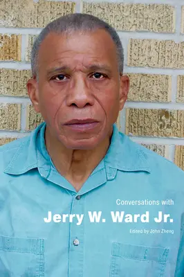 Conversaciones con Jerry W. Ward Jr. - Conversations with Jerry W. Ward Jr.