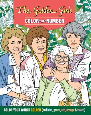 Las chicas de oro para colorear - The Golden Girls Color-By-Number