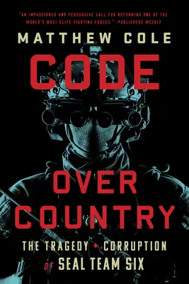 Código sobre país: La tragedia y la corrupción del Seal Team Six - Code Over Country: The Tragedy and Corruption of Seal Team Six