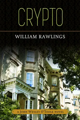 Crypto: Una novela de John Wesley O'Toole - Crypto: A John Wesley O'Toole Novel