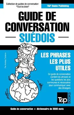 Guide de conversation Franais-Sudois et vocabulaire thmatique de 3000 mots