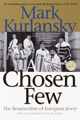 Unos pocos elegidos: La resurrección de los judíos europeos - A Chosen Few: The Resurrection of European Jewry