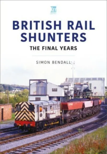 British Rail Shunters - Los últimos años - British Rail Shunters - The Final Years