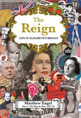 The Way It Was: La vida en la Gran Bretaña de Isabel, 1952-1979 - The Way It Was: Life in Elizabeth's Britain, 1952-1979