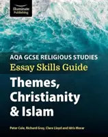 AQA GCSE Religious Studies Essay Skills Guide: Temas, Cristianismo e Islam - AQA GCSE Religious Studies Essay Skills Guide: Themes, Christianity and Islam