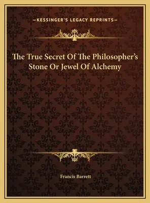 El Verdadero Secreto De La Piedra Filosofal O Joya De La Alquimia - The True Secret Of The Philosopher's Stone Or Jewel Of Alchemy