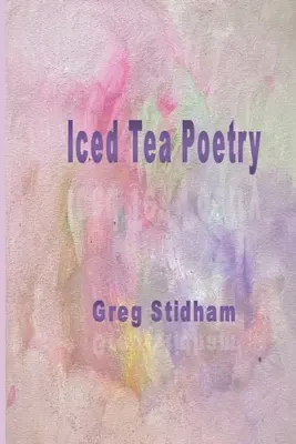 Poesía del té helado - Iced Tea Poetry