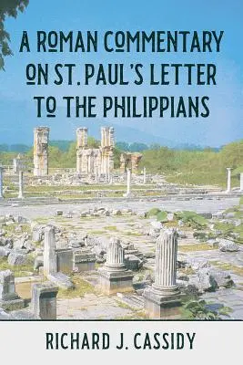 Comentario romano a la Carta de San Pablo a los Filipenses - A Roman Commentary on St. Paul's Letter to the Philippians