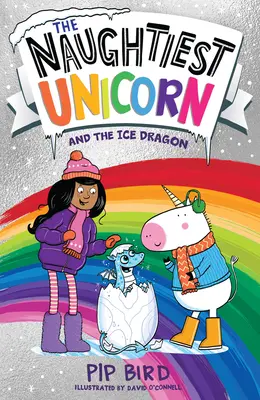 El unicornio más travieso y el dragón de hielo - The Naughtiest Unicorn and the Ice Dragon