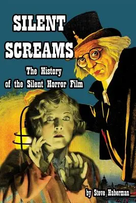 Gritos silenciosos La historia del cine de terror mudo - Silent Screams The History of the Silent Horror Film