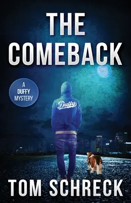 El regreso: Un misterio de Duffy - The Comeback: A Duffy Mystery
