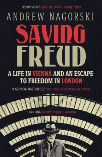 Salvando a Freud - Una vida en Viena y una huida hacia la libertad en Londres - Saving Freud - A Life in Vienna and an Escape to Freedom in London