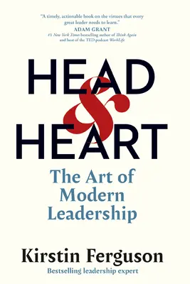 Cabeza y corazón: El arte del liderazgo moderno - Head & Heart: The Art of Modern Leadership