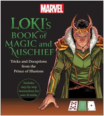 El Libro de Magia y Travesuras de Loki: Trucos y Engaños del Príncipe de las Ilusiones - Loki's Book of Magic and Mischief: Tricks and Deceptions from the Prince of Illusions