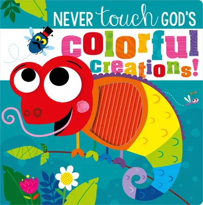 Nunca toques las coloridas creaciones de Dios - Never Touch God's Colorful Creations