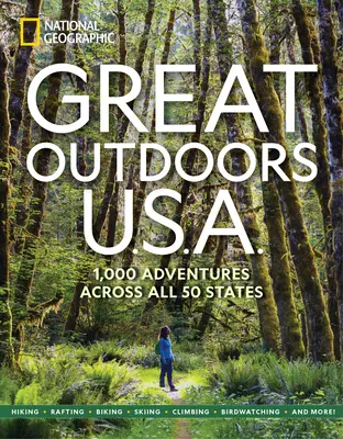 Great Outdoors U.S.A.: 1.000 aventuras por los 50 estados - Great Outdoors U.S.A.: 1,000 Adventures Across All 50 States