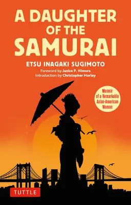 Hija de samurái: Memorias de una notable mujer asiático-americana - A Daughter of the Samurai: Memoir of a Remarkable Asian-American Woman