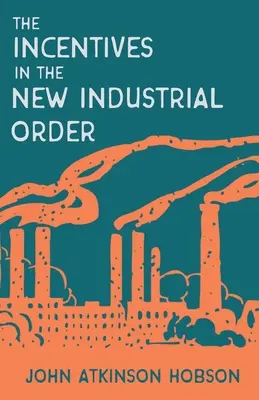 Incentivos en el nuevo orden industrial - Incentives in the New Industrial Order