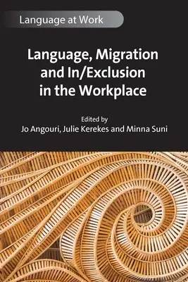 Lengua, migración e inclusión/exclusión en el lugar de trabajo - Language, Migration and In/Exclusion in the Workplace