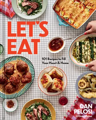 Comamos: 101 recetas para llenar el corazón y el hogar - Let's Eat: 101 Recipes to Fill Your Heart & Home
